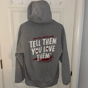 Tell Them You Love Them Hoodie